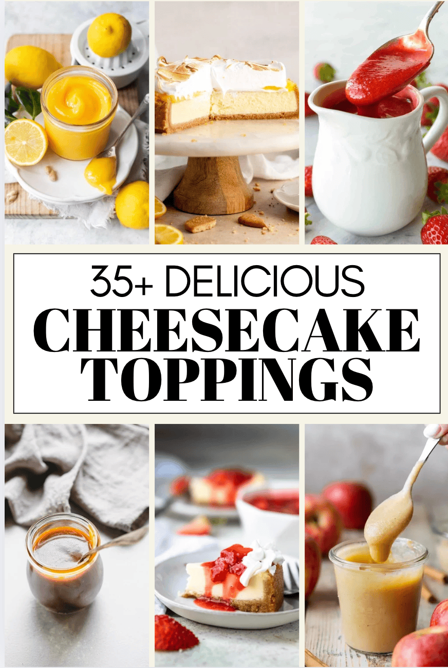 Collage of cheesecake toppings with text overlay.